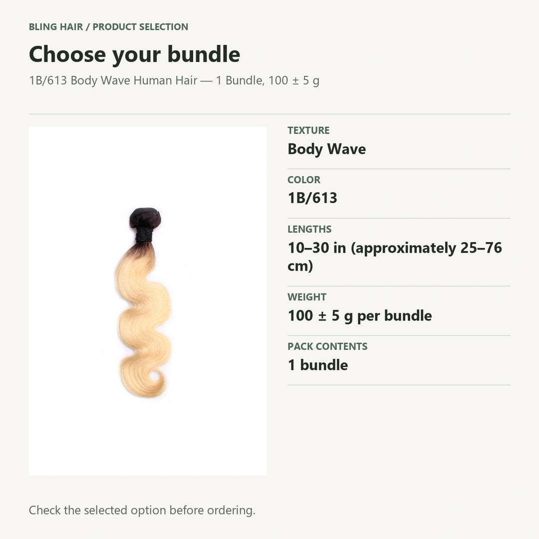 Selection guide for 1B/613 Body Wave Human Hair — 1 Bundle, 100 ± 5 g. Check the selected option before ordering.